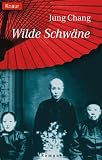 Wilde Schw&auml;ne - Jung Chang, Jung Chang, Rong Zhang, Andrea Galler, Karlheinz D&uuml;rr