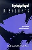 Psychophysiological Disorders: Research and Clinical Applications (Application and Practice in Health Psychology)