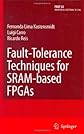 Fault-Tolerance Techniques for SRAM-Based FPGAs (Frontiers in Electronic Testing)