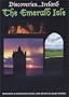 Discoveries Ireland, The Emerald Isle