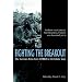 Fighting the Breakout: The German Army in Normandy from COBRA to the Falaise Gap (World War II German Debriefs)