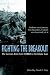 Fighting the Breakout: The German Army in Normandy from Cobra to the Falaise Gap (World War II German Debriefs)