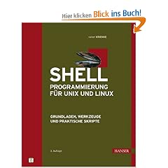 Shell-Programmierung für Unix und Linux: Grundlagen, Werkzeuge und praktische Skripte