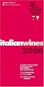 Italian Wines 2006: A Guide to the World of Italian Wine for Experts a