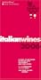 Italian Wines 2006: A Guide to the World of Italian Wine for Experts a