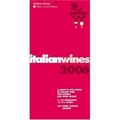 Italian Wines 2006: A Guide to the World of Italian Wine for Experts a