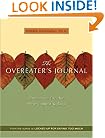 Overeater's Journal: Exercises for the Heart, Mind and Soul