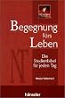 Begegnung f�rs Leben. Neues Testament. Eine Studienbibel f�r jeden Tag