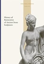 History of Restoration of Ancient Stone Sculptures