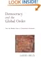 Democracy and the Global Order: From the Modern State to Cosmopolitan Governance