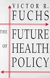 The Future of Health Policy