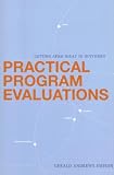 Practical Program Evaluations: Getting from Ideas to Outcomes