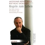 Regeln zum Leben: Die Zehn Gebote - Provokation und Orientierung f�r heute (HERDER spektrum)von "Notker Wolf"
