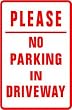NO PARKING IN DRIVEWAY PLEASE new sign