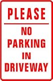 NO PARKING IN DRIVEWAY PLEASE new sign