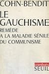 Gauchisme, remede a la maladie senile du