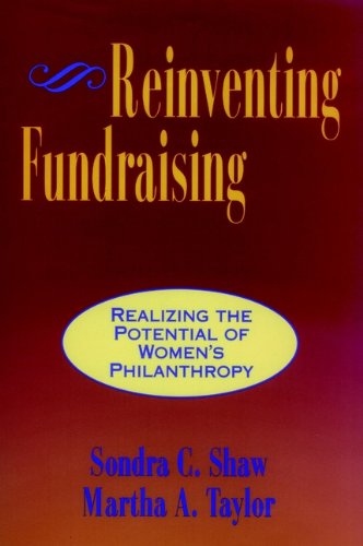 Reinventing Fundraising: Realizing the Potential of Women's Philanthropy (Jossey-Bass Nonprofit Sector)