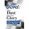 Ford, the Dust and the Glory: A Racing History, 1901-1967