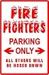 FIRE FIGHTER PARKING firefighter protect sign
