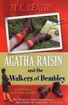 Agatha Raisin and the Walkers of Dembley (Agatha Raisin Mysteries, No. 4)