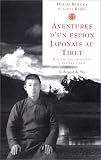 Aventures d'un espion japonais au Tibet: mes dix ans incognito � travers l'Asie