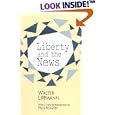 Liberty and the News (History of Ideas Series)