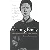 Visiting Emily: Poems Inspired by the Life and Work of Emily Dickinson