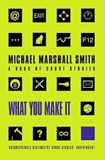 What You Make It