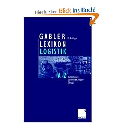 Gabler Lexikon Logistik. Management logistischer Netzwerke und Fl�sse