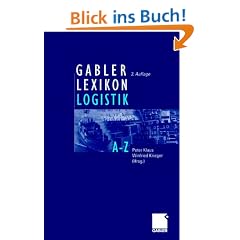 Gabler Lexikon Logistik: Management logistischer Netzwerke und Fl�sse