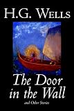 The Door in the Wall and Other Stories