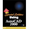 Special Edition Using AutoCAD 2000, Intl. Edition (Using... by Ron House, Paul W. Richardson, John Brooks, and Dylan Vance