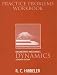 Practice Problems Workbook Dynamics for Engineering Mechanics: Dynamics and Student Study Pack with FBD Package