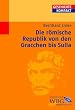 Die r�mische Republik von den Gracchen bis Sulla