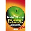 Das Optimum: Die Sears-Di�t: F�r optimale k�rperliche und geistige Leistungsf�higkeit: F�r optimale k�rperliche und geistige Leistungsf�higkeit. Der ... k�rperliche und geistige Leistungsf�higkeit