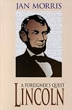 Lincoln: A Foreigner's Quest