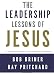 Image of Leadership Lessons of Jesus: A Timeless Model for Today's Leaders