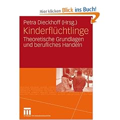 Kinderfl�chtlinge: Theoretische Grundlagen und berufliches Handeln