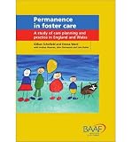 Permanence in foster care : a study of care planning and practice in England and Wales
