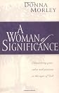 A Woman of Significance: Discovering Your Value and Purpose in the Eyes of God