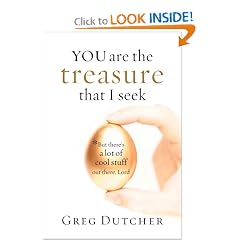 You Are The Treasure That I Seek...: But There's a Lot Of Cool Stuff Out There, Lord