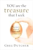 Image of You Are the Treasure That I Seek:  But There's a Lot of Cool Stuff Out There, Lord