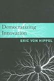 Democratizing Innovation