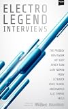 The Electro Legend Interviews