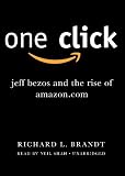 One Click: Jeff Bezos and the Rise of Amazon.com