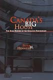 Canada s Big House: The Dark History of the Kingston Penitentiary