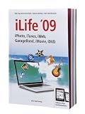 iLife 09: iPhoto, iTunes, iWeb, GarageBand, iMovie, iDVD inkl. Datenabgleich mit dem iPad: iPhoto, iTunes, iWeb, GarageBand, iMovie, iDVD. Inklusive iPad Synchronisation