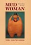 Mud Woman: Poems from the Clay (Sun Tracks)