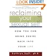 Reclaiming Your Sexual Self: How You Can Bring Desire Back Into Your Life