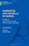 Narrative and novella in Samuel : studies by Hugo Gressmann and other scholars, 1906-1923